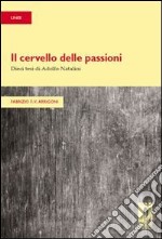 Il cervello delle passioni. Dieci tesi di Adolfo Natalini. E-book. Formato PDF ebook