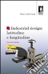 Industrial design: latitudine e longitudine. Una prima lezione. E-book. Formato PDF ebook