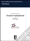 Occasioni malapartiane. Progetti teatrali della compagnia universitaria dei corsi di laurea in Pro.Ge.A.S e in Pro.S.M.Ar.T.. E-book. Formato PDF ebook di Megale T. (cur.)