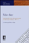 False date. Repertorio delle licenze di stampa veneziane con falso luogo di edizione (1740-1797). E-book. Formato PDF ebook di Bravetti P. (cur.) Granzotto O. (cur.)