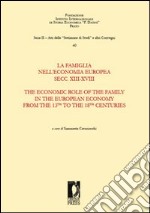 La famiglia nell'economia europea secoli XIII-XVIII-The economic role of the family in the european economy from the 13th to the 18th centuries. E-book. Formato PDF