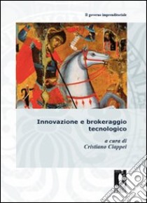 Innovazione e brokeraggio tecnologico. E-book. Formato PDF ebook di Ciappei C. (cur.)