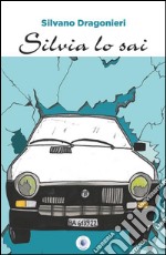 Silvia lo sai. E-book. Formato EPUB