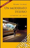 Un moderato delirioSopravvivere a Bari. E-book. Formato EPUB ebook