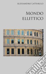 Mondo ellittico. E-book. Formato EPUB ebook