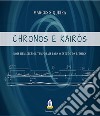 Chronos e KairósDois hemisférios temporais para estudo da rítmica. E-book. Formato PDF ebook di Marcus Siqueira