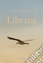 Librarsi. E-book. Formato Mobipocket ebook