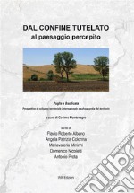 Dal confine tutelato al paesaggio percepito. E-book. Formato PDF