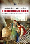 Il comportamento magicostoria, etnologia, psicologia e psicopatologia del fenomeno sociale. E-book. Formato EPUB ebook