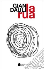 La rua. E-book. Formato EPUB ebook