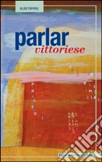 Parlar vittoriese. E-book. Formato EPUB ebook