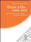Grazie a Dio sono ateo. E-book. Formato EPUB ebook