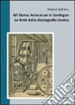 Gli status animarum in Sardegna. Le fonti della demografia storica. E-book. Formato EPUB