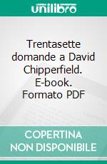 Trentasette domande a David Chipperfield. E-book. Formato PDF ebook