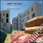 EMBT 1997/2007. 10 anni di architetture Miralles Tagliabue. Catalogo della mostra (Napoli, 14 dicembre 2007-15 gennaio 2008). E-book. Formato PDF ebook