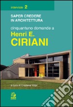 Cinquantuno domande a Henri E. Ciriani. E-book. Formato PDF ebook