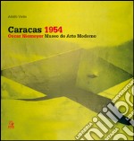 Caracas 1954. Oscar Niemeyer, Museo de Arte Moderno. E-book. Formato PDF ebook