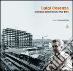 Luigi Cosenza. Lezioni di architettura 1955-1956. E-book. Formato PDF ebook