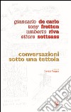 Conversazioni sotto una tettoia. E-book. Formato PDF ebook