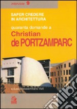 Quaranta domande a Christian de Portzamparc. E-book. Formato PDF ebook