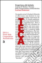 L' esperienza del simbolo. Lezioni di teoria e tecnica della progettazione architettonica. E-book. Formato PDF ebook