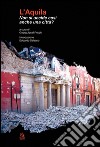 L'Aquila. Non si uccide così anche una città?. E-book. Formato PDF ebook