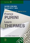 Trentacinque + 9 domande a Franco Purini/Laura Thermes. E-book. Formato PDF ebook di Franco Purini