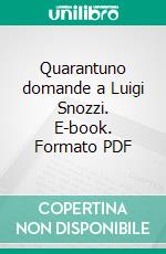 Quarantuno domande a Luigi Snozzi. E-book. Formato PDF