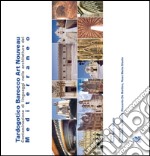 Tardogotico, barocco, Art Nouveau. Contaminazione di linguaggi nelle architetture del mediterraneo. E-book. Formato PDF