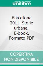 Barcellona 2011. Storie urbane. E-book. Formato PDF