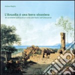 L' Arcadia è una terra straniera. Gli architetti tedeschi e il mito dell'Italia nell'Ottocento. E-book. Formato PDF ebook