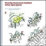 Planning stormwater resilient urban open space. E-book. Formato PDF ebook