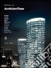 Architectour. Kuma, Ando, 3Gatti, MAD, Finenco, Yeang, Lyons, COX, PTW, Browne, Legorreta. Ediz. italiana e inglese. E-book. Formato PDF ebook