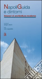 NapoliGuida e dintorni. Itinerari di architettura moderna. E-book. Formato PDF