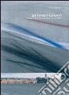 Prime visioni. Attraversando le scale del progetto. E-book. Formato PDF ebook