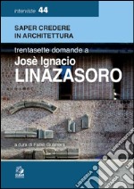 Trentasette domande a Josè Ignacio Linazasoro. E-book. Formato PDF ebook