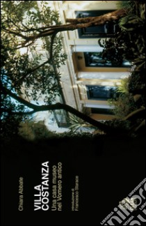 Villa Costanza. Una casa-museo nel Vomero antico. E-book. Formato PDF ebook di Chiara Abbate