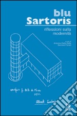 Blu Sartoris. Riflessioni sulla modernità. E-book. Formato PDF