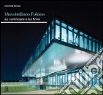 Massimiliano Fuksas. Sul cominciare e sul finire. E-book. Formato PDF ebook