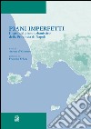 Piani imperfetti. Il caso del piano urbanistico della Provincia di Napoli. E-book. Formato PDF ebook