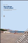 Riqualificare i litorali urbani. Progetti e tecnologie per interventi sostenibili sulla fascia costiera della città di Napoli. E-book. Formato PDF ebook