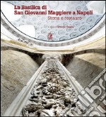 La Basilica di San Giovanni Maggiore a Napoli. Storia e restauro. E-book. Formato PDF ebook