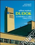 WILLEM MARINUS DUDOK: Architetture e città 1884-1974. E-book. Formato PDF ebook