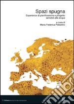 Spazi spugna. Esperienze di pianificazione e progetto sensibili alle acque. E-book. Formato PDF ebook