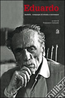 Eduardo. Modelli, compagni di strada e successori. E-book. Formato PDF ebook di Cotticelli F. (cur.)