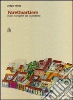 Farequartiere. Studi e progetti per la periferia. E-book. Formato PDF
