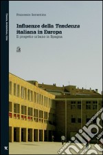 Influenze della tendenza italiana in Europa. Il progetto urbano in Spagna. E-book. Formato PDF ebook