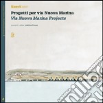 Napoli lab01. Progetti per via Nuova Marina-Via Nuova Marina projects. E-book. Formato PDF ebook