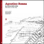 AGOSTINO RENNA: LA FORMA DELLA CITTA'/THE FORM OF THE CITY. E-book. Formato PDF ebook