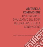 Abitare la condivisione: Un confronto divulgativo sul tema dell’abitare e della condivisione. E-book. Formato PDF ebook